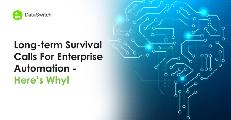 Long-term survival calla for enterprise automation - here's why