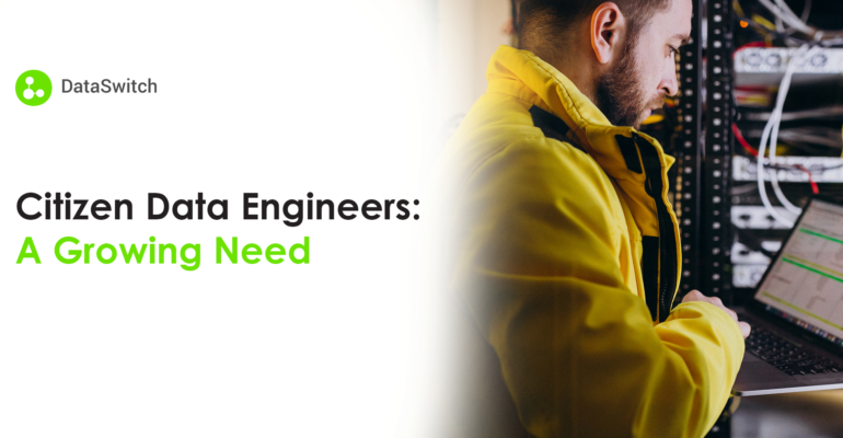 Citizen data engineers, a growing need